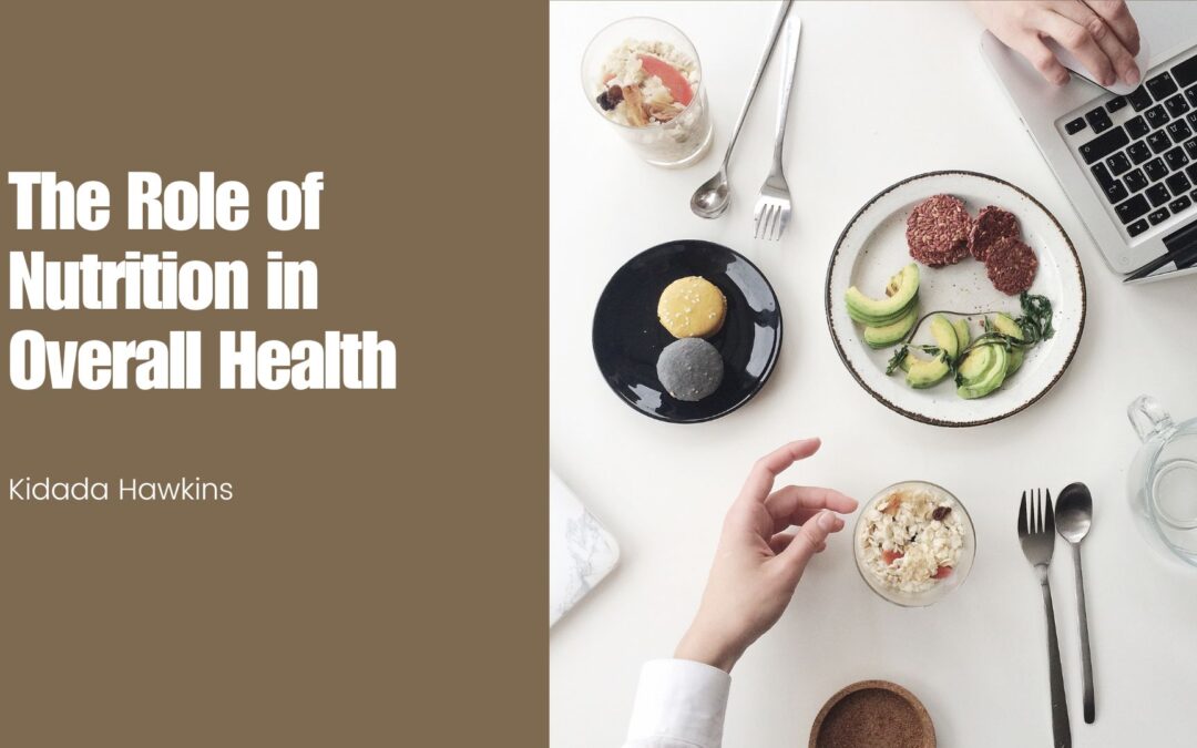 The Role of Nutrition in Overall Health